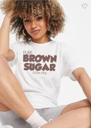 Pure Brown Sugar and Extra Fine T shirts