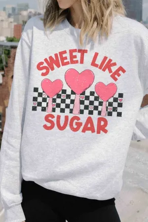 SWEET LIKE SUGAR GRAPHIC SWEATSHIRT